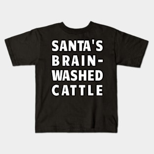 Santa's Brainwashed Cattle Kids T-Shirt